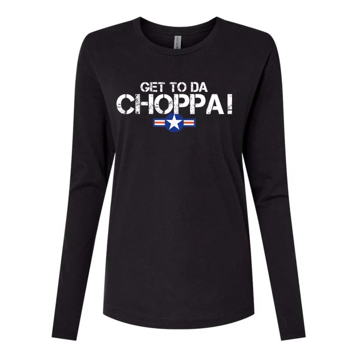 Retro Get To Da Choppa Funny 80s Movie Nostalgia Womens Cotton Relaxed Long Sleeve T-Shirt