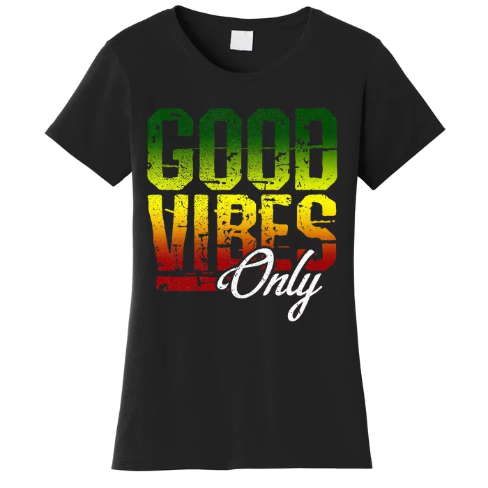 Reggae Good Vibes Only Jamaica One Love Rasta Women's T-Shirt