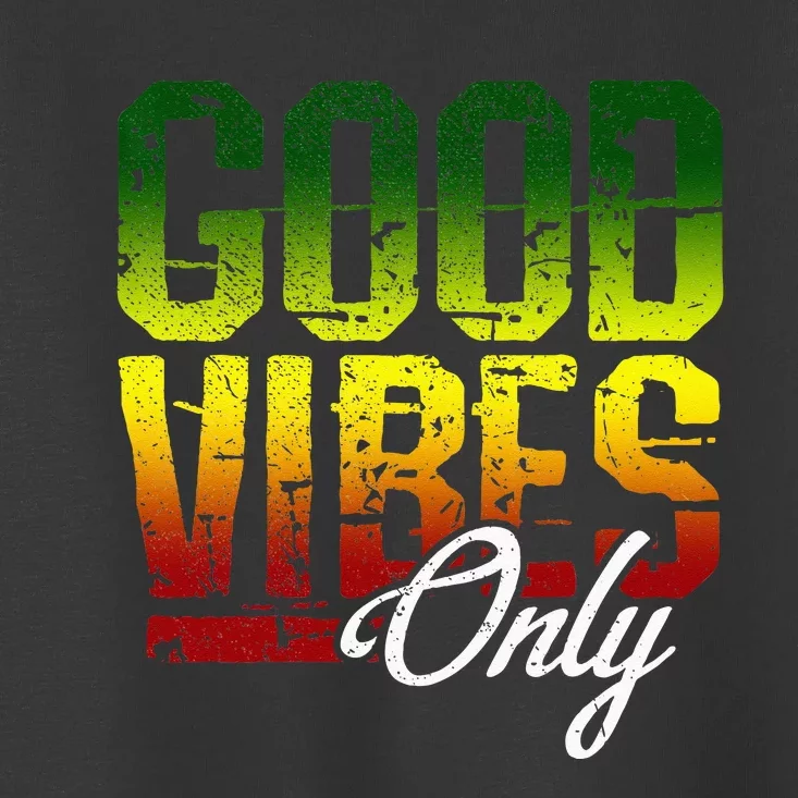 Reggae Good Vibes Only Jamaica One Love Rasta Toddler T-Shirt