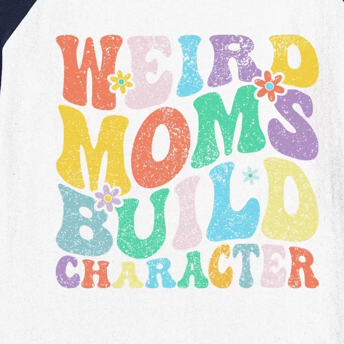 Retro Groovy Weird Moms Build Character 2024 MotherS Day Baseball Sleeve Shirt