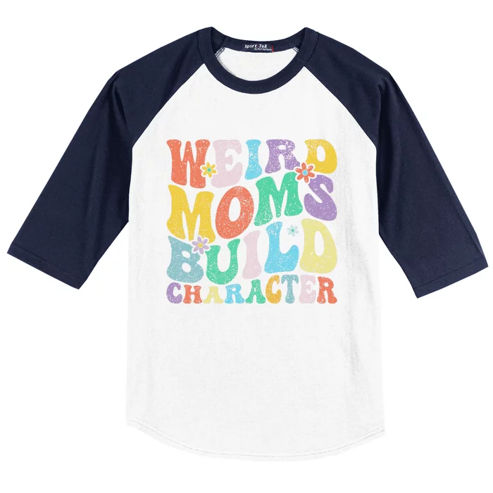 Retro Groovy Weird Moms Build Character 2024 MotherS Day Baseball Sleeve Shirt