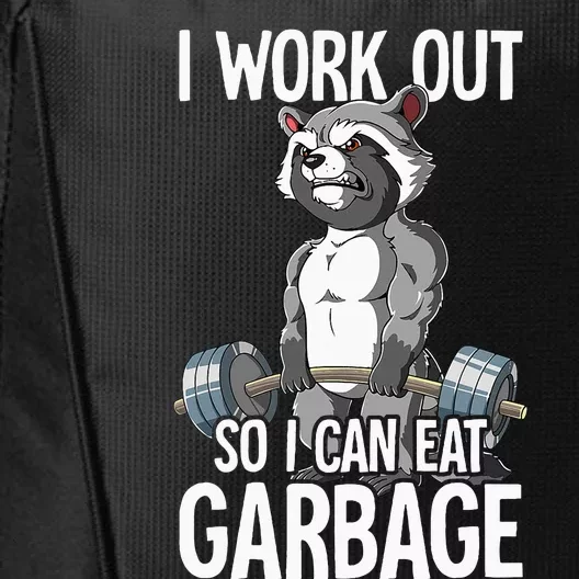 Raccoon Gym Weight Training I Work Out So I Can Eat Garbage City Backpack