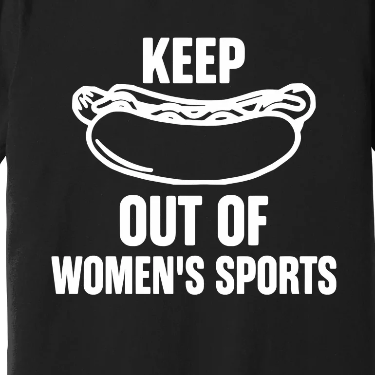 Riley Gaines Wearing Keep Hotdogs Out Of Sports Premium T-Shirt