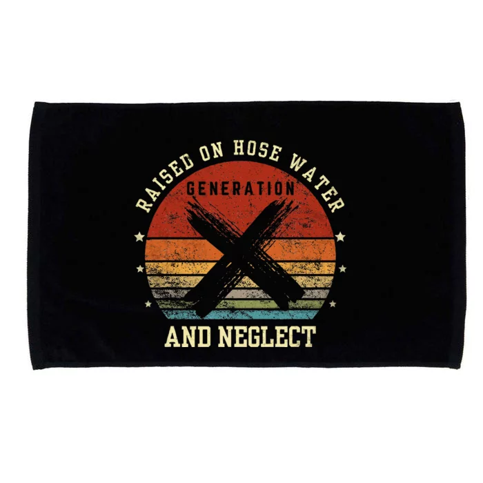 Retro Generation X Gen X Raised On Hose Water And Neglect Microfiber Hand Towel