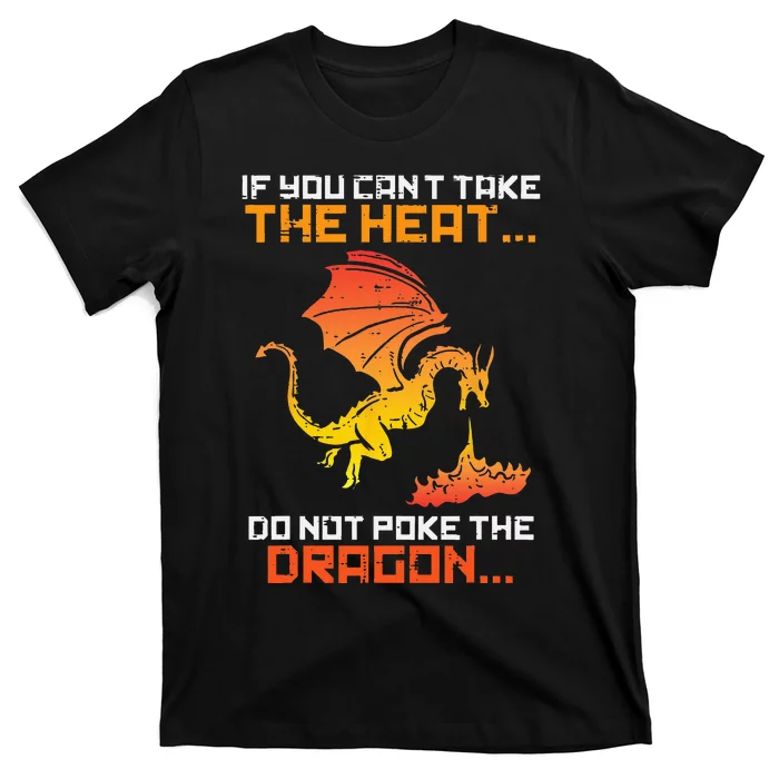 Rpg Gamer You Cant Take The Heat Funny T-Shirt