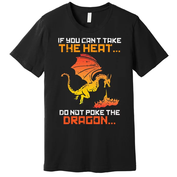 Rpg Gamer You Cant Take The Heat Funny Premium T-Shirt