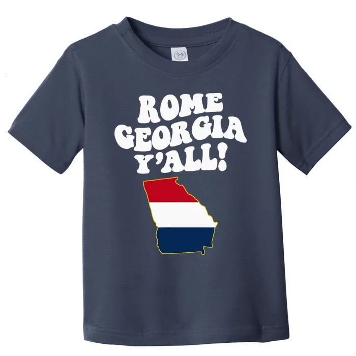 Rome Georgia YAll Ga Southern Vacation Toddler T-Shirt