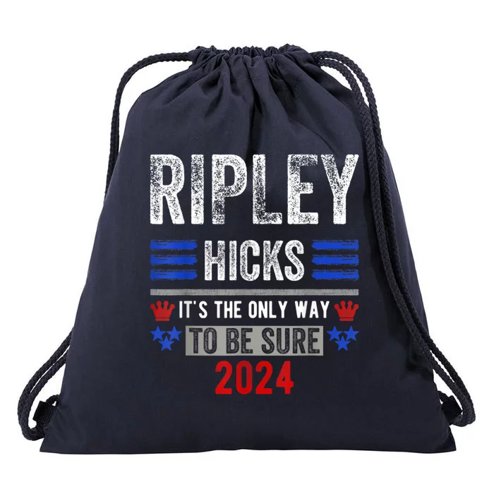 Ripley Hicks 2024 It's The Only Way To Be Sure Drawstring Bag