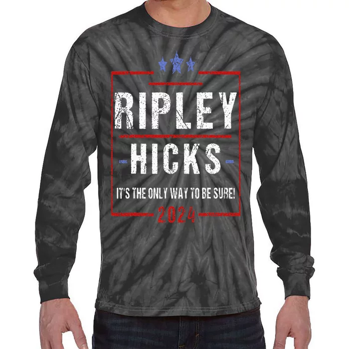 Ripley Hicks 2024 t's The Only Way to Be Sure Vintage Tie-Dye Long Sleeve Shirt