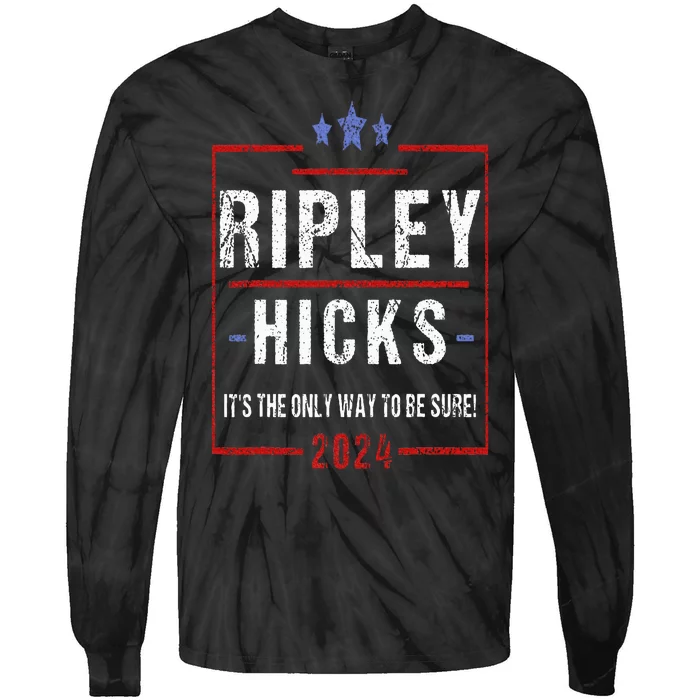 Ripley Hicks 2024 t's The Only Way to Be Sure Vintage Tie-Dye Long Sleeve Shirt