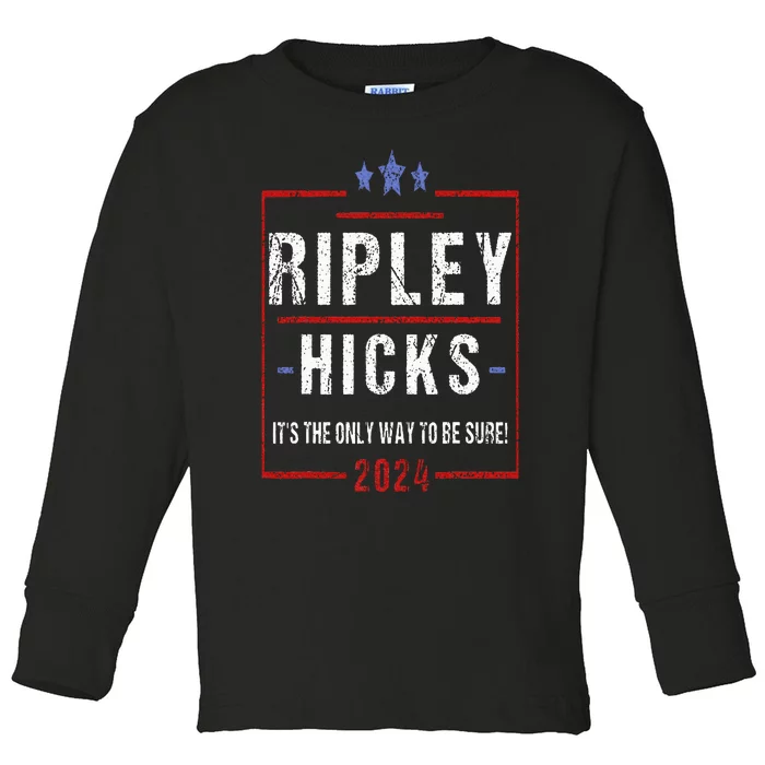 Ripley Hicks 2024 t's The Only Way to Be Sure Vintage Toddler Long Sleeve Shirt