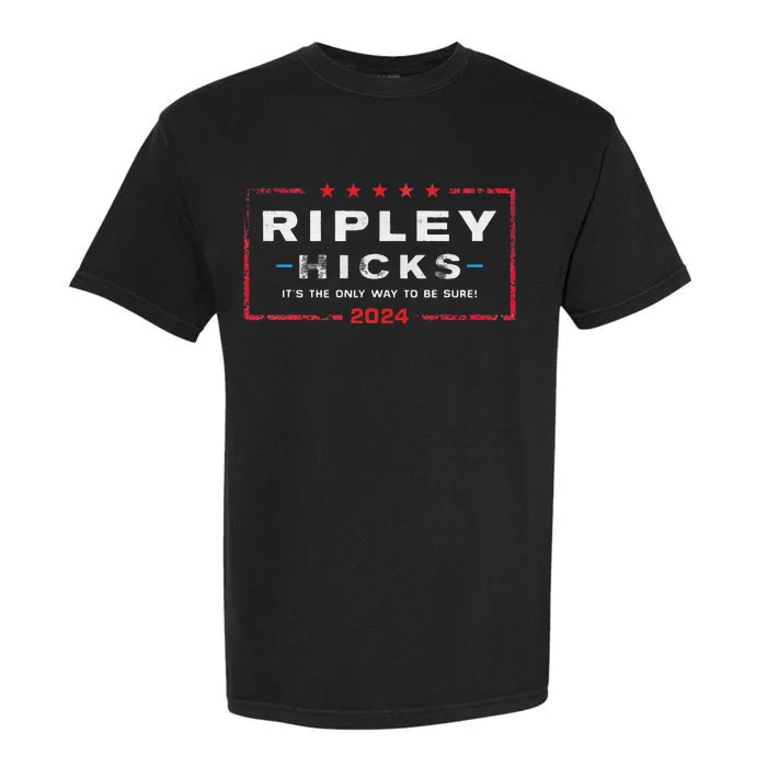 Ripley Hicks 2024 t's The Only Way to Be Sure Garment-Dyed Heavyweight T-Shirt