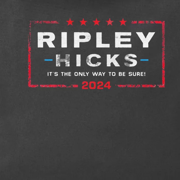 Ripley Hicks 2024 t's The Only Way to Be Sure Zip Tote Bag