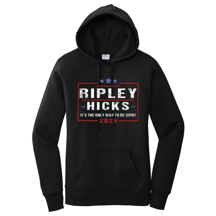 Ripley Hicks 2024 retro t's The Only Way to Be Sure Women's Pullover Hoodie