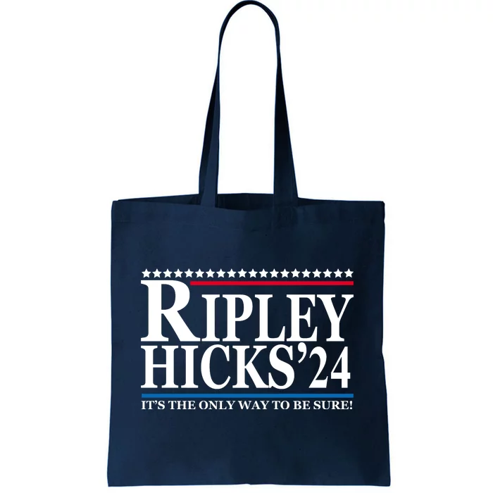 Ripley Hicks 2024 It's The Only Way To Be Sure Tote Bag