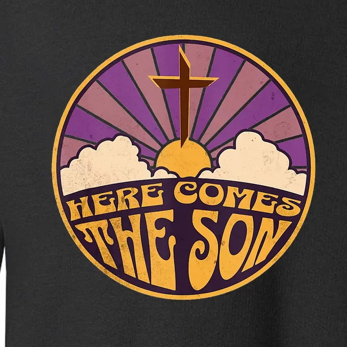 Retro Here Comes The Son Jesus People Revolution Christian Toddler Sweatshirt