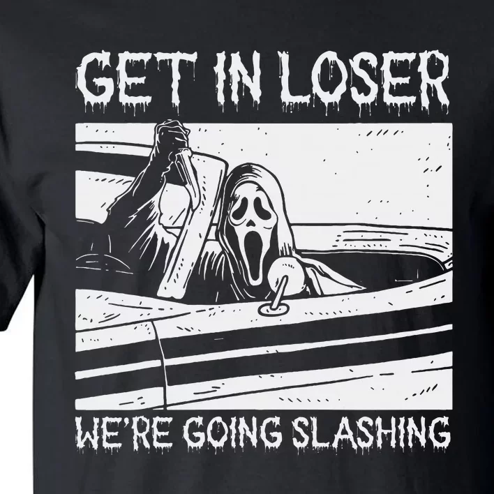 Retro Horror Characters Get In Loser Were Going Slashing Tall T-Shirt