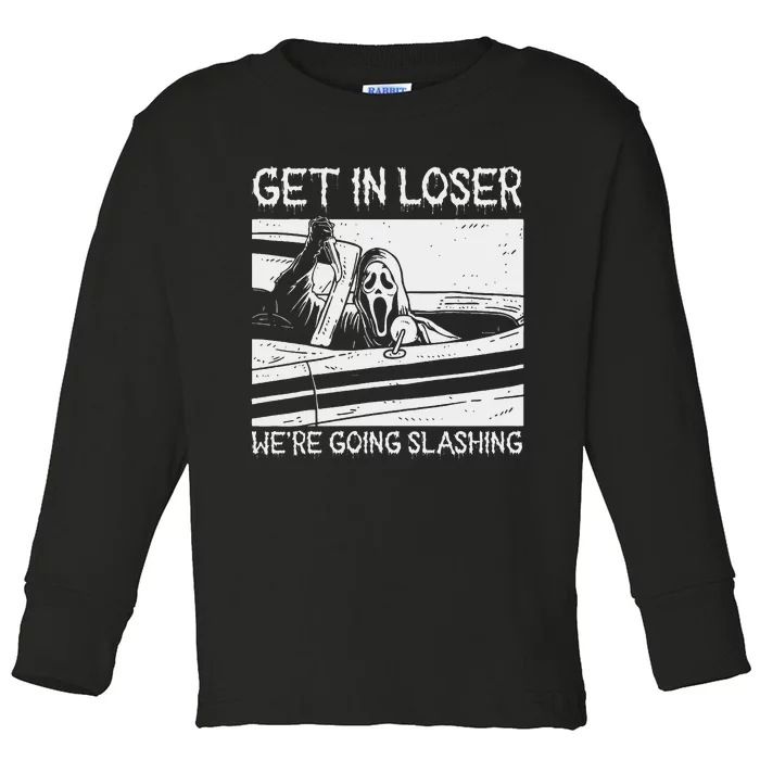 Retro Horror Characters Get In Loser Were Going Slashing Toddler Long Sleeve Shirt