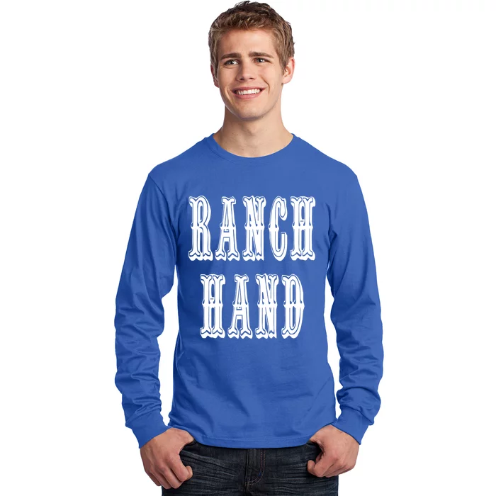 Ranch Hand Cute Gift Long Sleeve Shirt