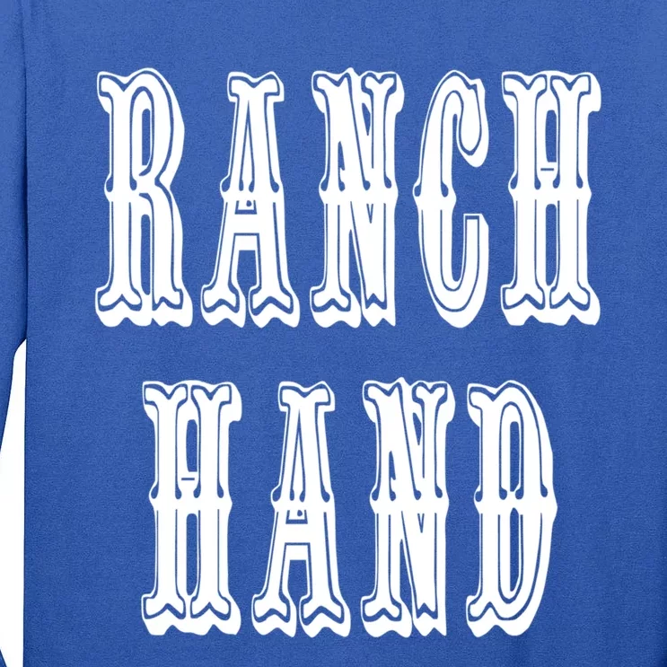 Ranch Hand Cute Gift Tall Long Sleeve T-Shirt