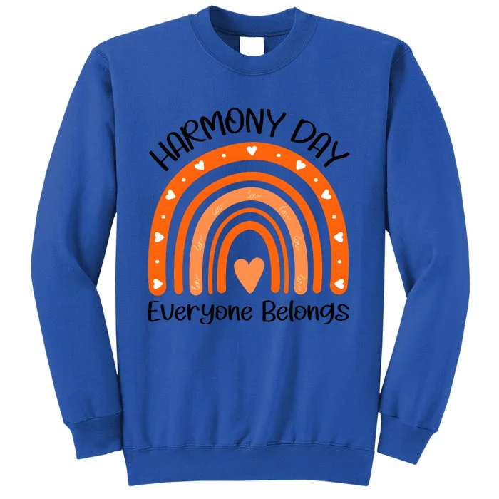 Rainbow Harmony Day Everyone Belongs Tall Sweatshirt