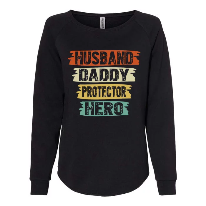 Retro Husband Daddy Protector Hero Fathers Day For Dad Womens California Wash Sweatshirt