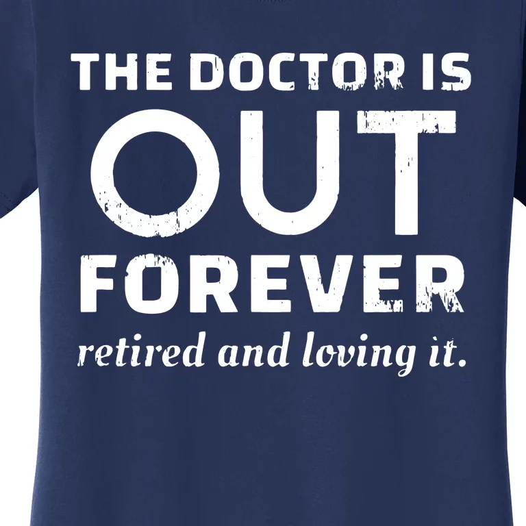 Retired Humor Doctor Retire Retirement Gag Gift Men Women's T-Shirt