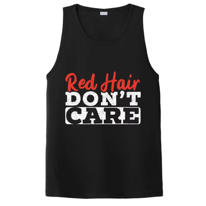 Red Hair Don't Care Funny Ginger Redhead Irish Freckles Performance Tank