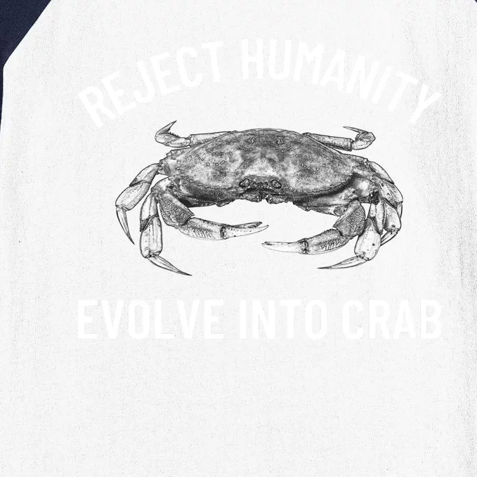 Reject Humanity Evolve Into Crab Baseball Sleeve Shirt