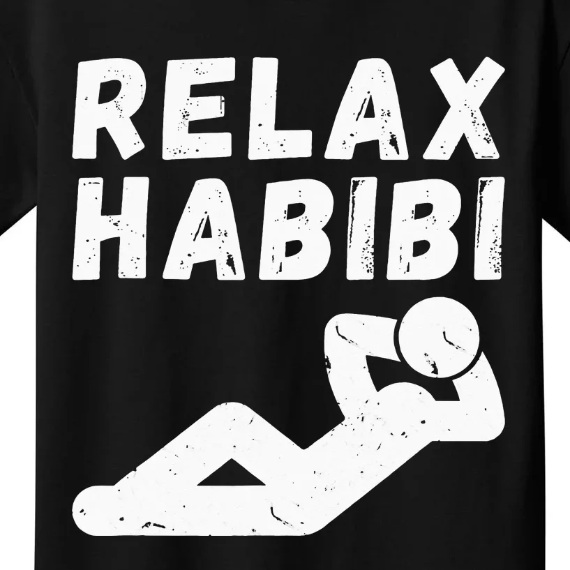 Relax habibi funny design for arab immigrant arab Roots Kids T-Shirt