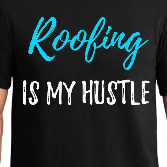 Roofing Hustle Funny Contractor or Roofer Gift Idea Pajama Set