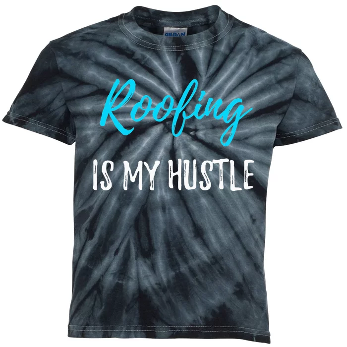 Roofing Hustle Funny Contractor or Roofer Gift Idea Kids Tie-Dye T-Shirt