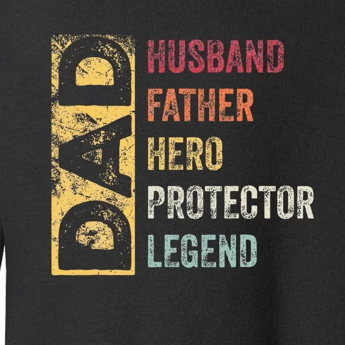 Retro Husband Father Hero Protector Legend Father Day Dad Toddler Sweatshirt