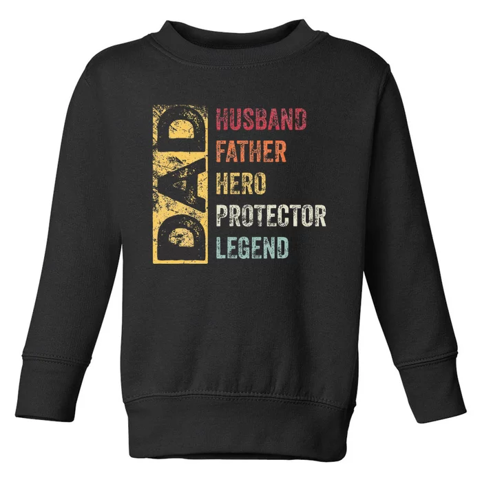 Retro Husband Father Hero Protector Legend Father Day Dad Toddler Sweatshirt