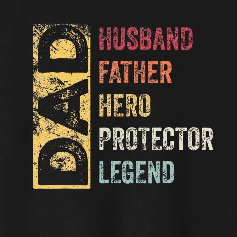 Retro Husband Father Hero Protector Legend Father Day Dad Women's Crop Top Tee