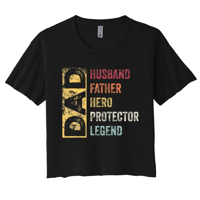 Retro Husband Father Hero Protector Legend Father Day Dad Women's Crop Top Tee