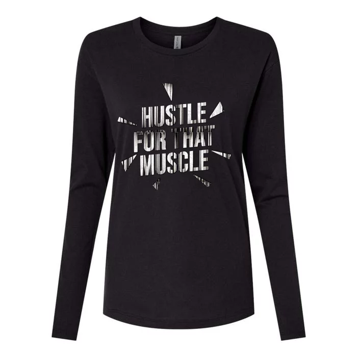 Retro Hustle For That Muscle Funny Workout Fitness Gym Funny Gift Womens Cotton Relaxed Long Sleeve T-Shirt