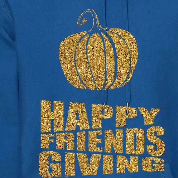 Raptorprime Happy Friendsgiving Turkey Friends Giving Gift Premium Hoodie