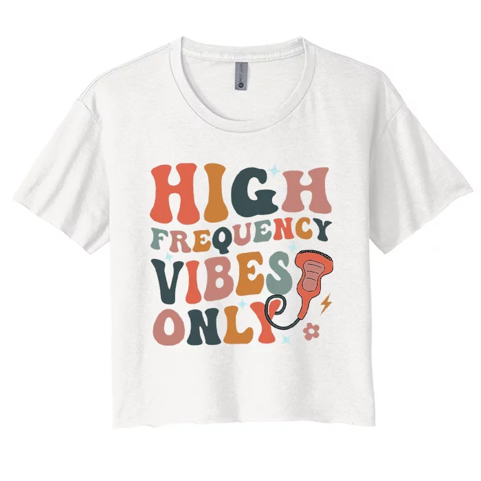 Retro High Frequency Vibes Only Sonography Ultrasound Tech Women's Crop Top Tee