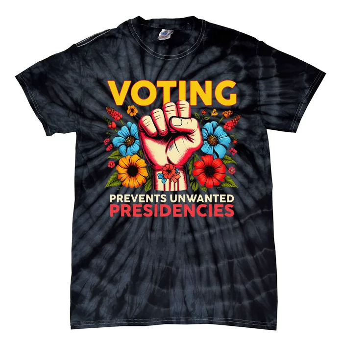 Retro Hand Fist Voting Prevents Unwanted Presidencies Flower Tie-Dye T-Shirt