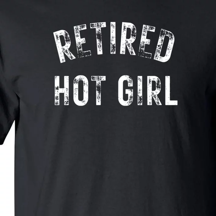 Retired Hot Girl Tall T-Shirt