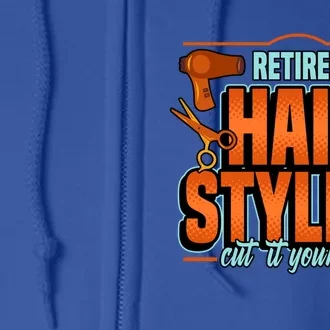 Retired Hairstylist Gift Full Zip Hoodie