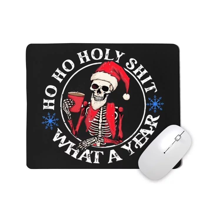 Retro Ho Ho Holy Shit What A Year Funny Skeleton Christmas Mousepad