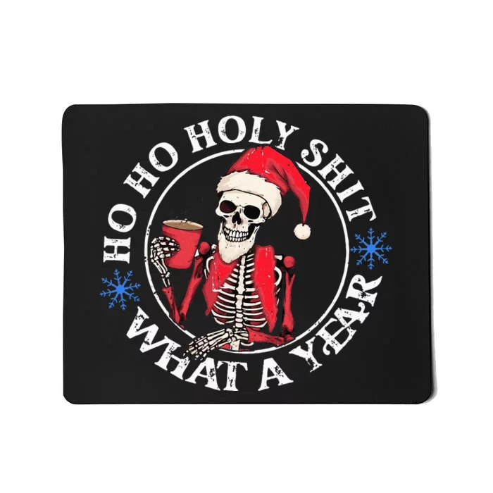 Retro Ho Ho Holy Shit What A Year Funny Skeleton Christmas Mousepad