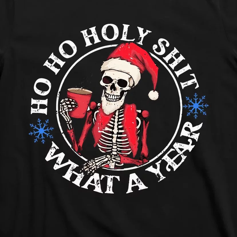 Retro Ho Ho Holy Shit What A Year Funny Skeleton Christmas T-Shirt