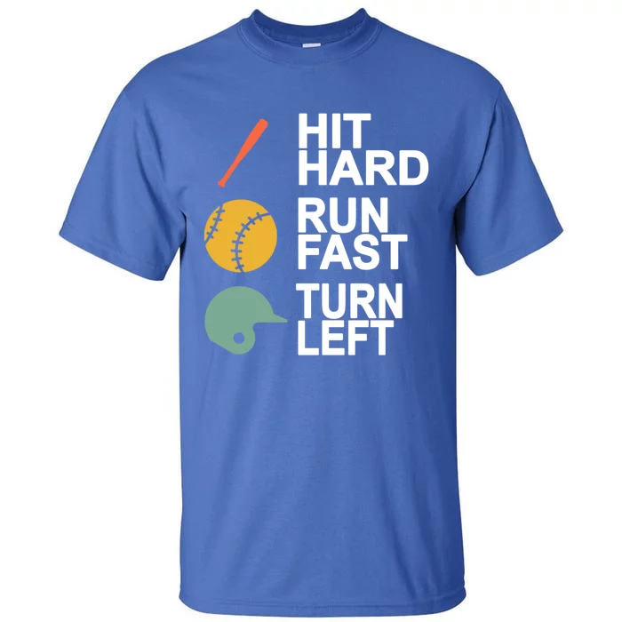 Retro Hit Hard Run Fast Turn Left Baseball Funny Sport Cool Gift Tall T-Shirt