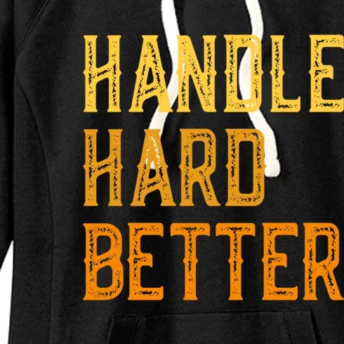 Retro Handle Hard Better Cute Gift Women's Fleece Hoodie