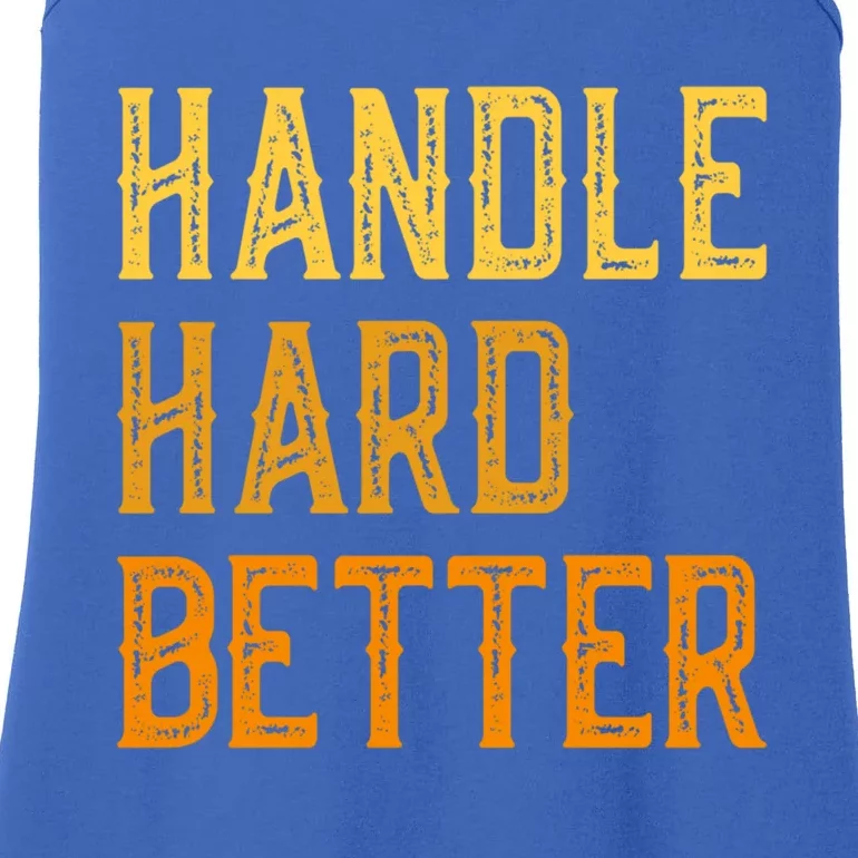 Retro Handle Hard Better Cute Gift Ladies Essential Tank