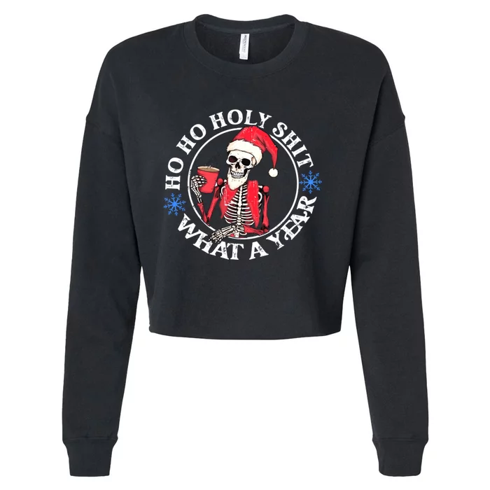 Retro Ho Ho Holy Shit What A Year Funny Skeleton Christmas Cropped Pullover Crew