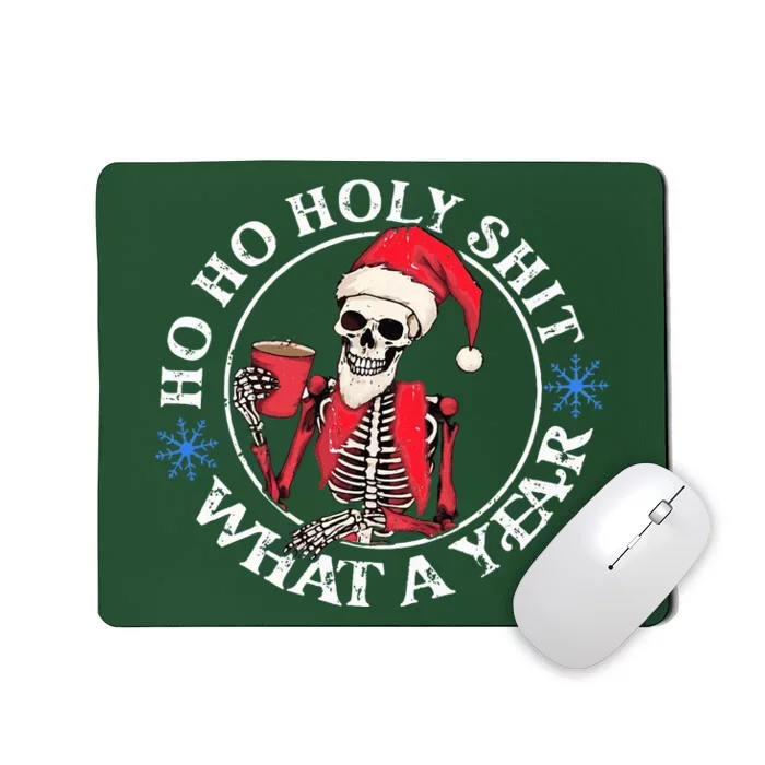 Retro Ho Ho Holy Shit What A Year Funny Skeleton Christmas Mousepad